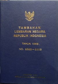 Tambahan Lembaran Negara RI Tahun 1963 No. 2523-2605