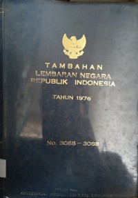 Tambahan Lembaran Negara RI Tahun 1976 No. 3065-3088
