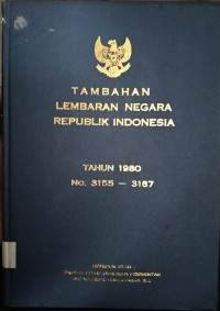 Image of Tambahan Lembaran Negara RI Tahun 1980 No. 3155-3187